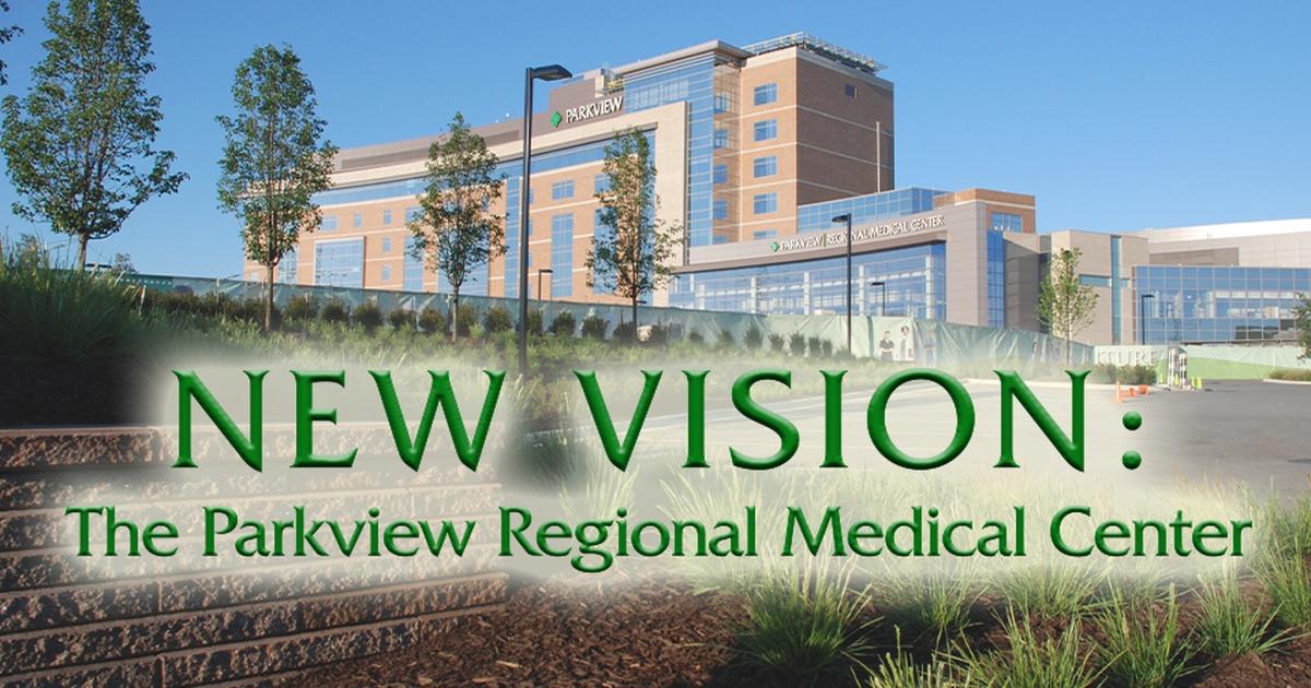 New Vision The Parkview Regional Medical Center PBS