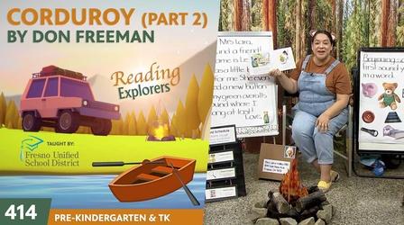 Video thumbnail: Reading Explorers PK-TK-414: Corduroy by Don Freeman (Part 2)