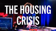 The Housing Crisis