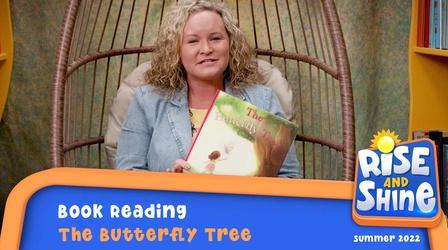Video thumbnail: Rise and Shine Read a Book - Butterfly Tree