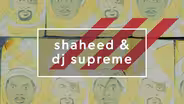 Shaheed & DJ Supreme
