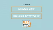 Quiz Bowl 2021 3A Mountain View v Haas Hall Fayetteville
