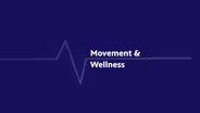 Movement & Wellness