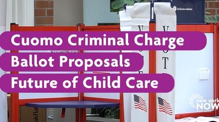 Video thumbnail: New York NOW Future of Child Care, Cuomo Criminal Charge, Election Day