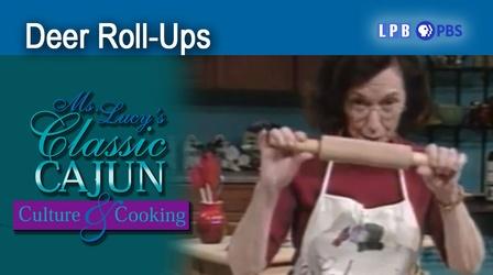 Video thumbnail: Ms. Lucy's Classic Cajun Culture and Cooking Deer Roll-Ups