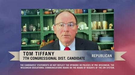 Video thumbnail: PBS Wisconsin Public Affairs 2022 Candidate Statement: Tom Tiffany - 7th Cong. Dist.