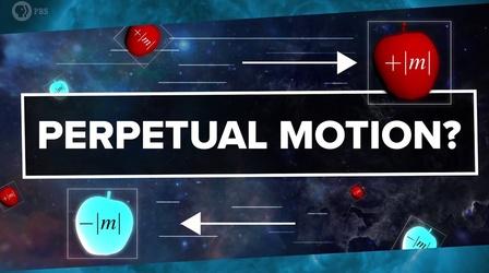 Video thumbnail: PBS Space Time Perpetual Motion From Negative Mass?