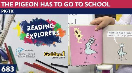 Video thumbnail: Reading Explorers PK-TK-683: The Pigeon Has to Go to School