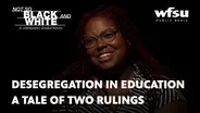 Not So Black and White: Desegregation in Education: A Tale of Two Rulings