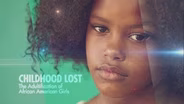 Childhood Lost: The Adultificaton of African American Girls