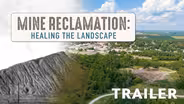Mine Reclamation: Healing the Landscape | Trailer