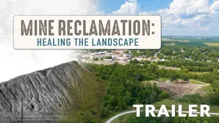 Mine Reclamation: Healing the Landscape | Trailer