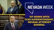 Sit-down with CCSD Superintendent,  Nevada Attorney General