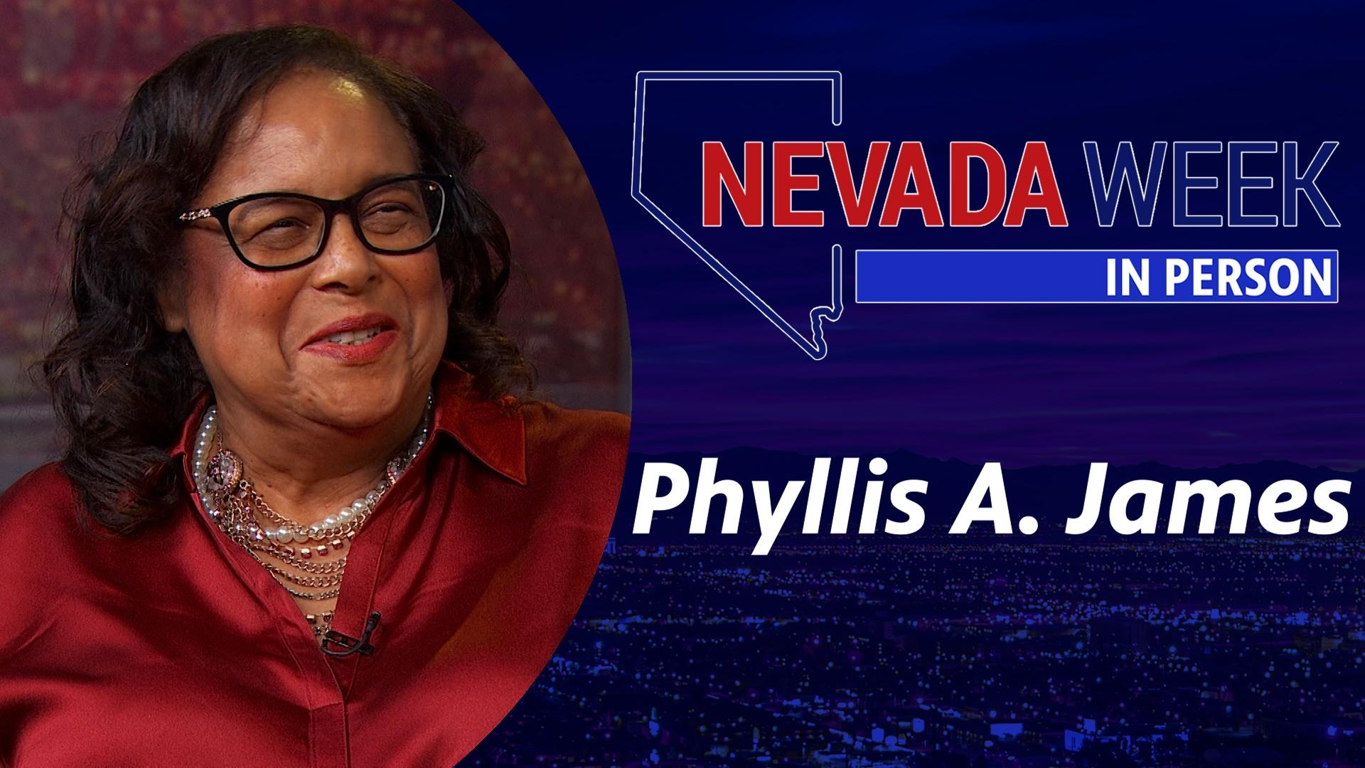 Nevada Week In Person | Phyllis A. James