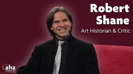 Video thumbnail: AHA! A House for Arts AHA! 635 | Art Historian and Critic Robert R. Shane