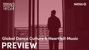 Global Dance Culture & Heartfelt Music Preview