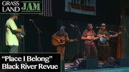 Video thumbnail: Grassland Jam Black River Revue "Place I Belong"