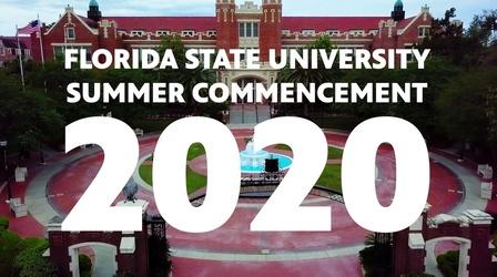 Video thumbnail: FSU Commencement FSU Summer Commencement 2020