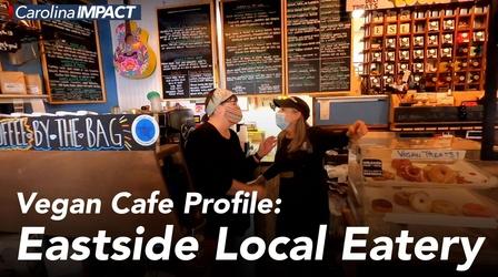 Video thumbnail: Carolina Impact Eastside Local Eatery: Vegan Cafe Profile