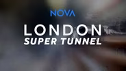 Trailer | Nova #5001 | London Super Tunnel