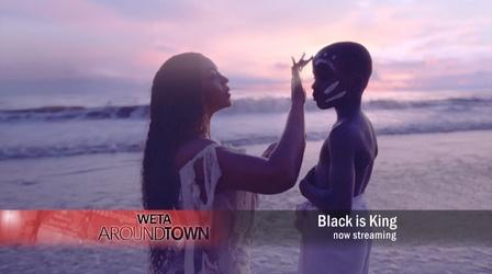 Video thumbnail: WETA Around Town Streaming Edition: Black is King