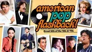 American Pop Flashback! Great Hits of the '60s & '70s