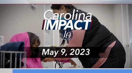 Video thumbnail: Carolina Impact Carolina Impact: May 9, 2023