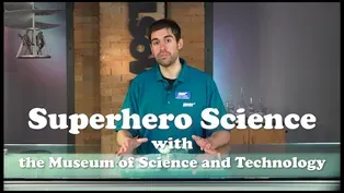 Camp TV: Superhero Science with the MOST