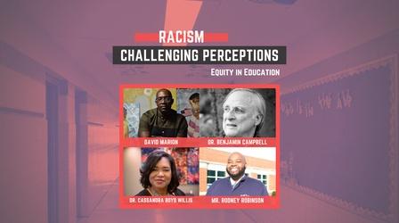 Video thumbnail: Racism: Challenging Perceptions Equity In Education