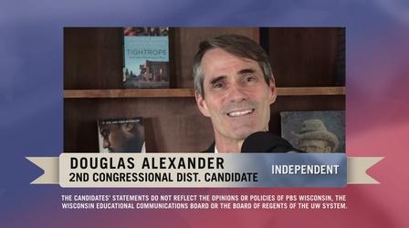 Video thumbnail: PBS Wisconsin Public Affairs 2022 Candidate Statement: Douglas Alexander - 2nd Cong. Dist