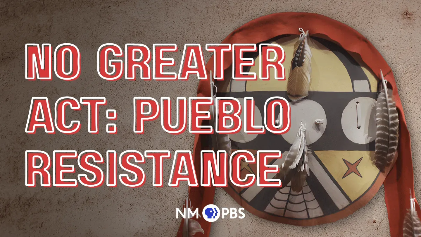 No Greater Act: Pueblo Resistance