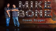 Lil’ Mike & Funny Bone: Dream Bigger
