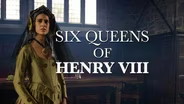 Six Queens of Henry VIII