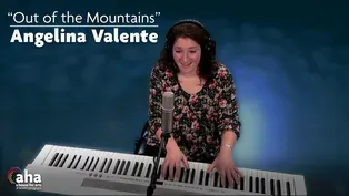 AHA! | 617: Angelina Valente: "Out of the Mountains"