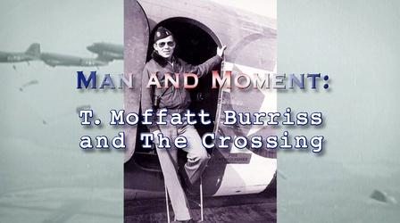 Video thumbnail: SCETV Presents Man and Moment | T. Moffatt Burriss and the Crossing