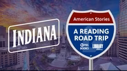 American Stories: A Reading Road Trip- EP 107 Indiana