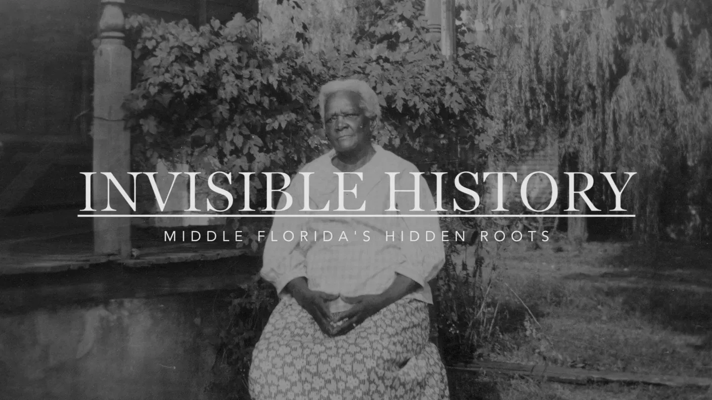 Invisible History: Middle Florida's Hidden Roots