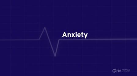 Video thumbnail: Family Health Matters Anxiety