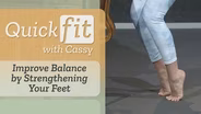 Improve Balance by Strengthening Your Feet
