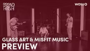 Glass Art & Music for Misfits Preview