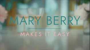 Mary Berry Makes It Easy Preview