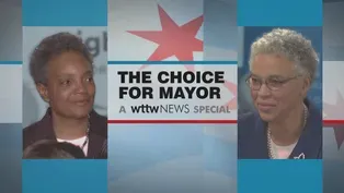 The Choice for Mayor 2019: A WTTW News Special