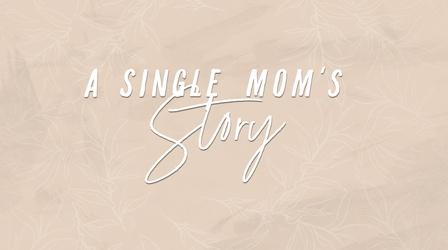 A Single Mom's Story