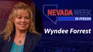 Nevada Week In Person | Wyndee Forrest