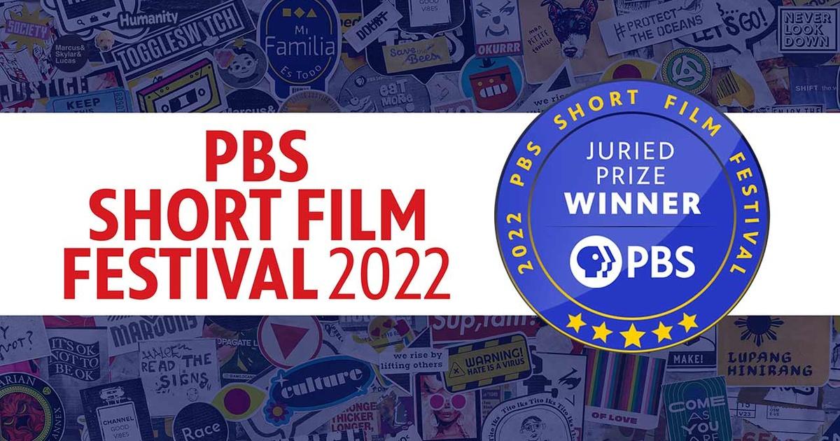PBS Short Film Festival 2022 PBS Short Film Festival Winner Season