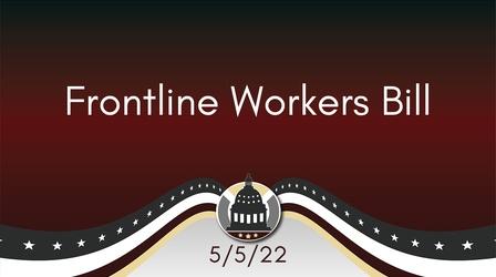 Video thumbnail: Your Legislators Frontline Workers Bill