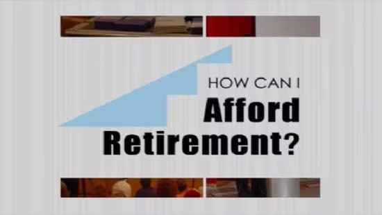 How Can I Afford Retirement?