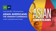 Asian Americans: The Vermont Experience - A Virtual Event