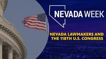 Video thumbnail: Nevada Week Nevada Lawmakers and the 118th U.S. Congress