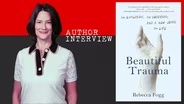 Beautiful Trauma - Rebecca Fogg